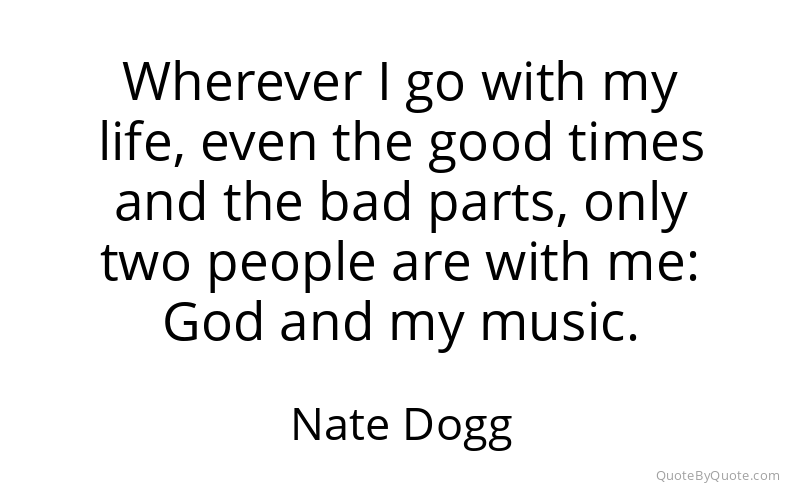Preview image for this quote by Nate Dogg