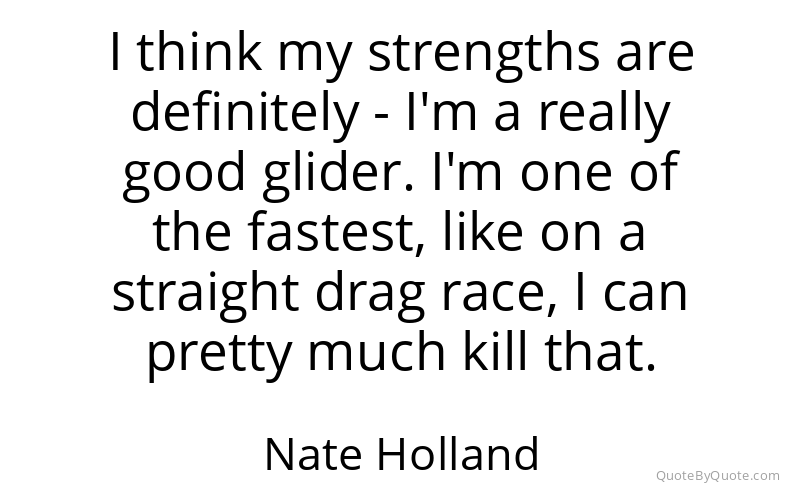 Preview image for this quote by Nate Holland