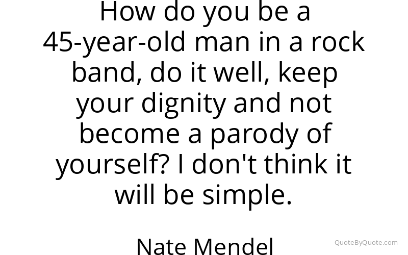 Preview image for this quote by Nate Mendel