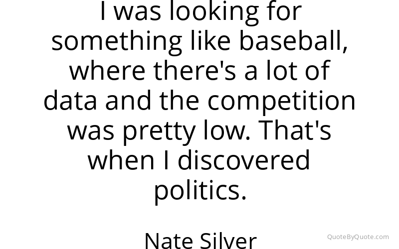 Preview image for this quote by Nate Silver