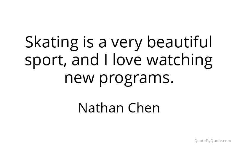 Preview image for this quote by Nathan Chen