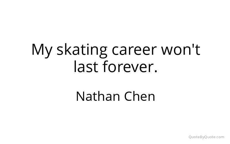 Preview image for this quote by Nathan Chen