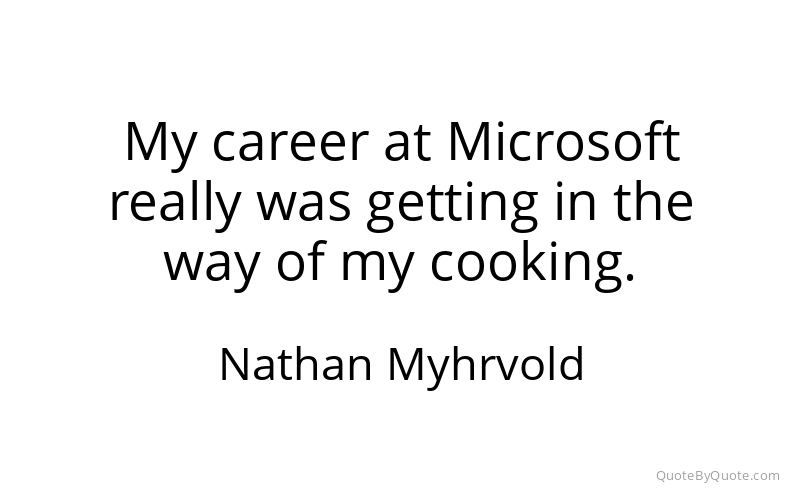 Preview image for this quote by Nathan Myhrvold