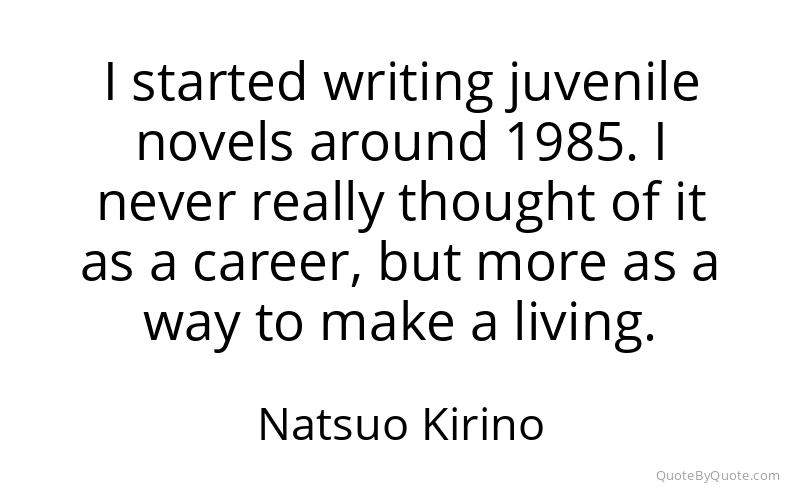 Preview image for this quote by Natsuo Kirino