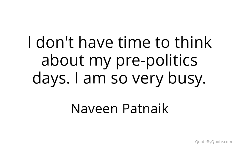 Preview image for this quote by Naveen Patnaik