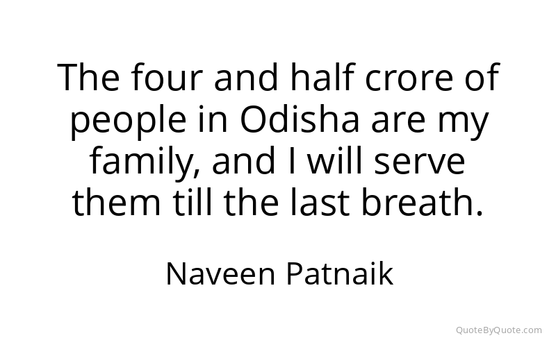 Preview image for this quote by Naveen Patnaik