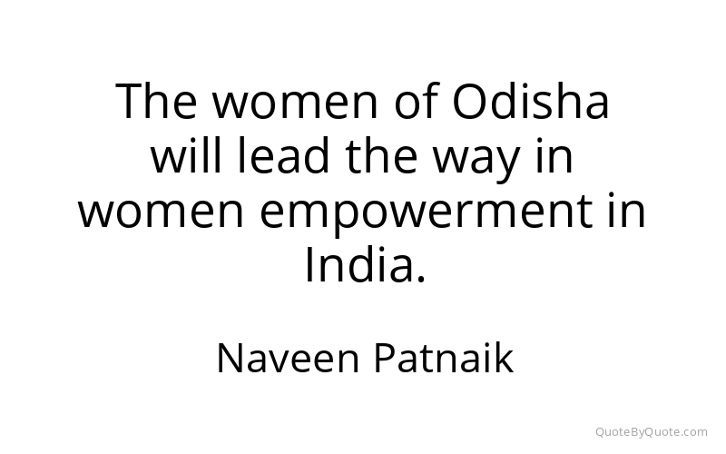 Preview image for this quote by Naveen Patnaik