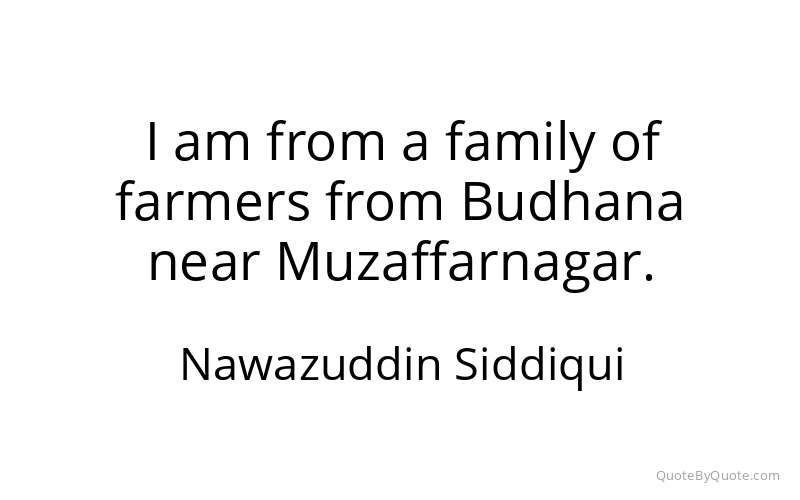 Preview image for this quote by Nawazuddin Siddiqui