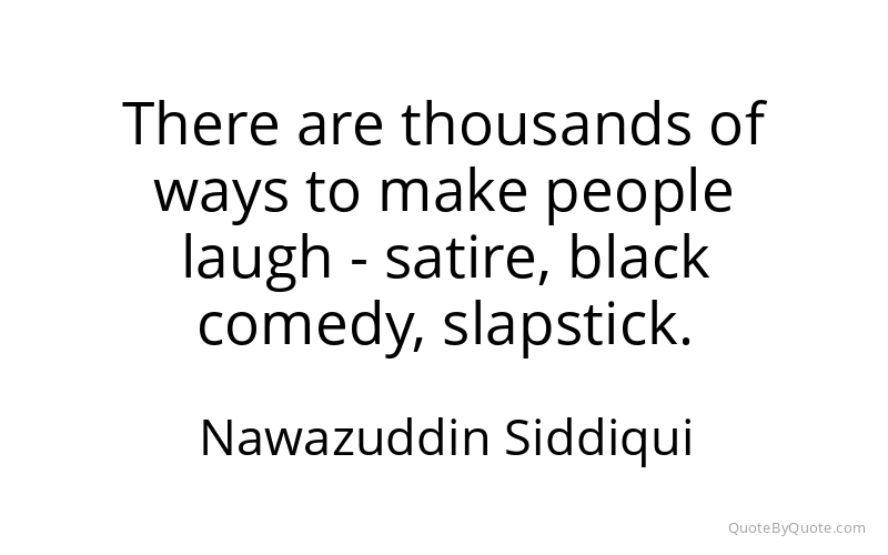 Preview image for this quote by Nawazuddin Siddiqui