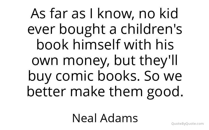 Preview image for this quote by Neal Adams