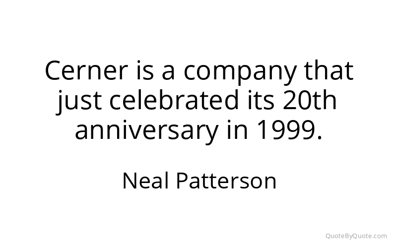 Preview image for this quote by Neal Patterson