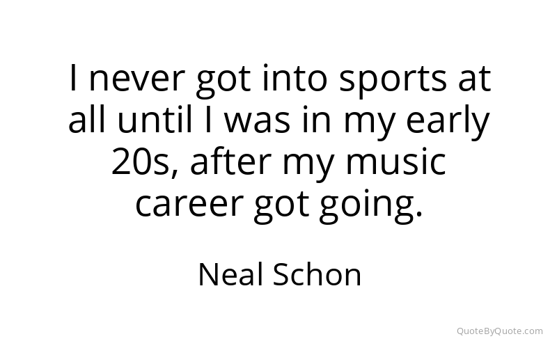 Preview image for this quote by Neal Schon