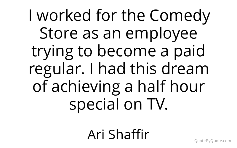 Preview image for this quote by Ari Shaffir