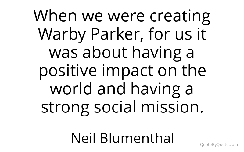Preview image for this quote by Neil Blumenthal