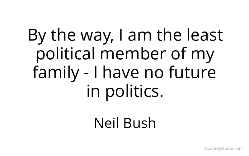 Preview image for this quote by Neil Bush