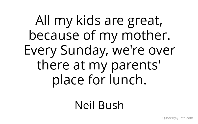 Preview image for this quote by Neil Bush