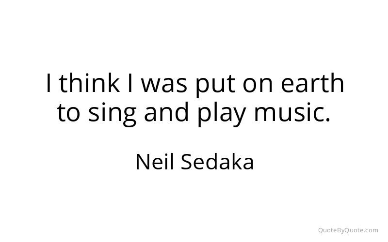 Preview image for this quote by Neil Sedaka