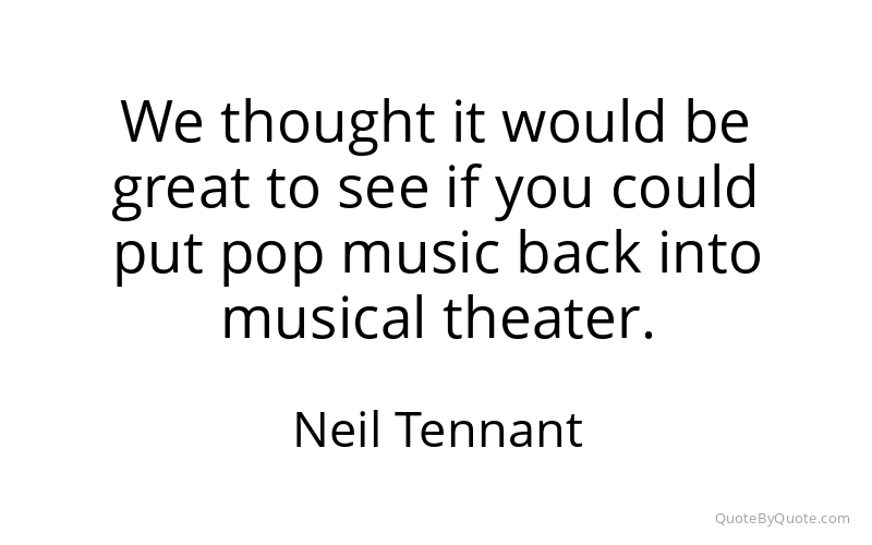 Preview image for this quote by Neil Tennant