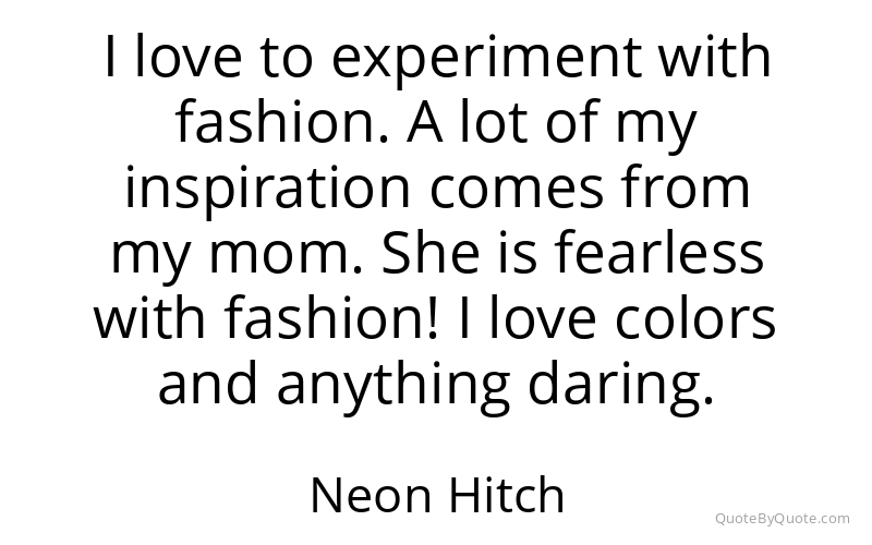 Preview image for this quote by Neon Hitch