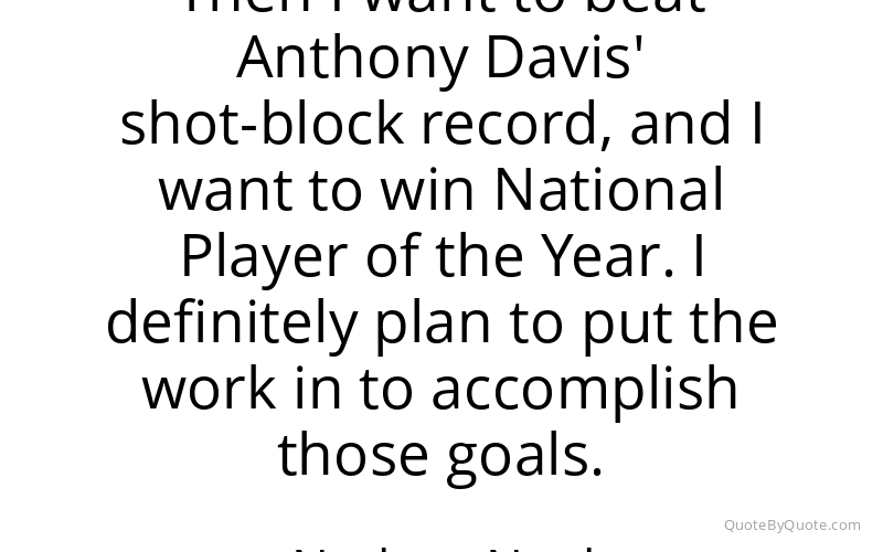 Preview image for this quote by Nerlens Noel