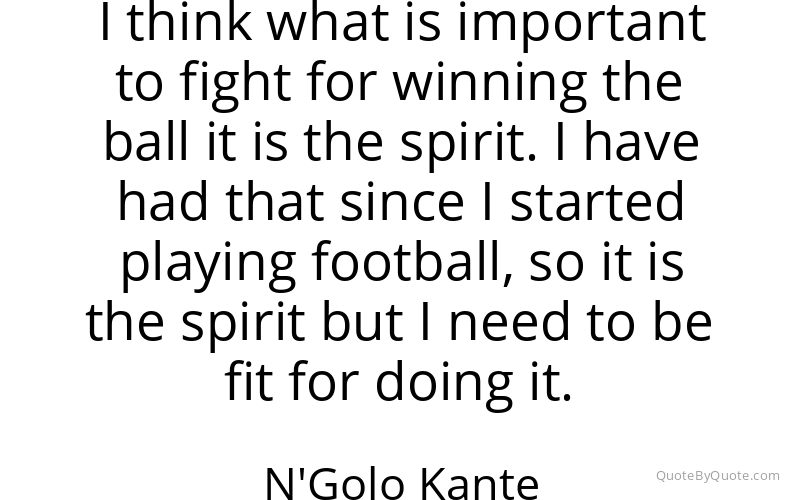Preview image for this quote by N'Golo Kante