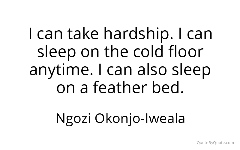 Preview image for this quote by Ngozi Okonjo-Iweala