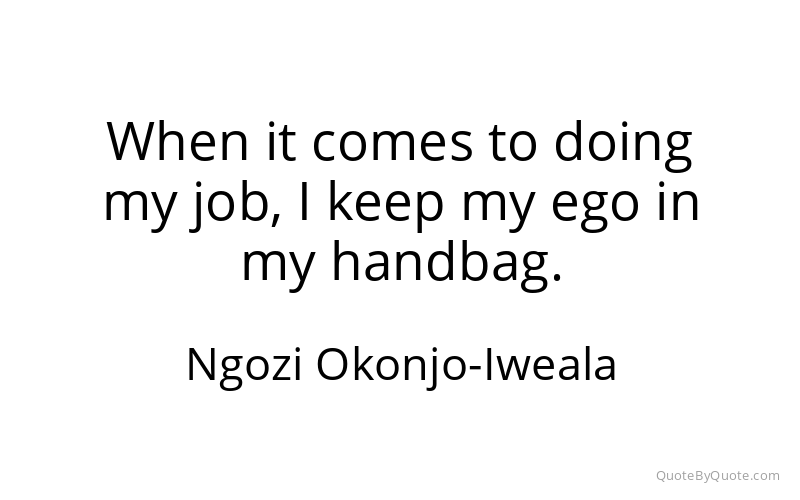 Preview image for this quote by Ngozi Okonjo-Iweala