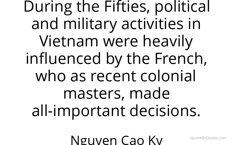 Preview image for this quote by Nguyen Cao Ky