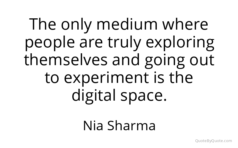Preview image for this quote by Nia Sharma