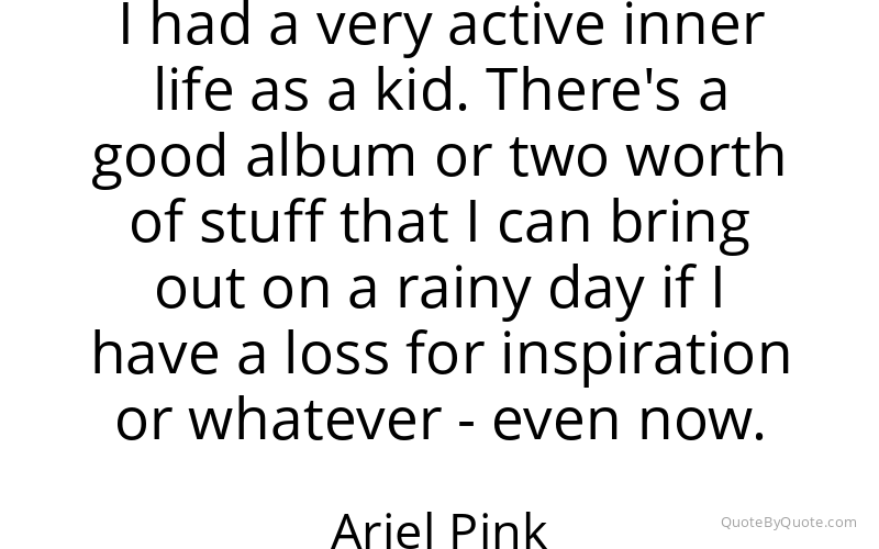 Preview image for this quote by Ariel Pink