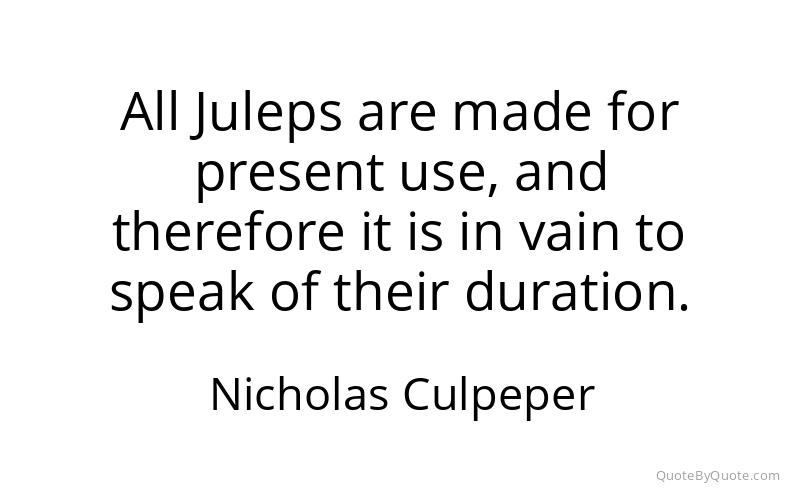 Preview image for this quote by Nicholas Culpeper