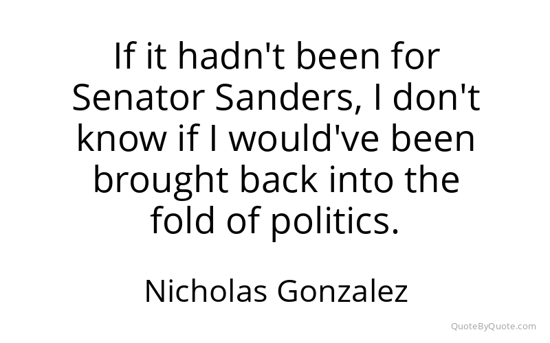 Preview image for this quote by Nicholas Gonzalez
