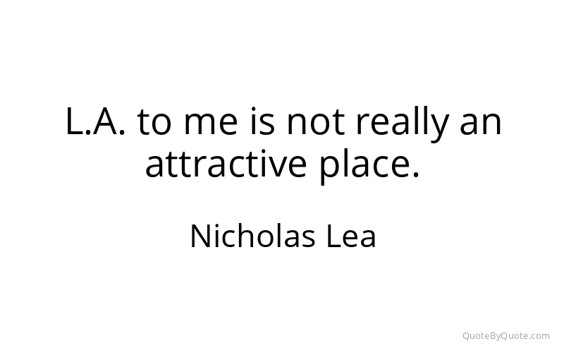 Preview image for this quote by Nicholas Lea