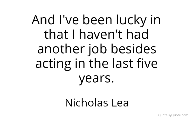 Preview image for this quote by Nicholas Lea