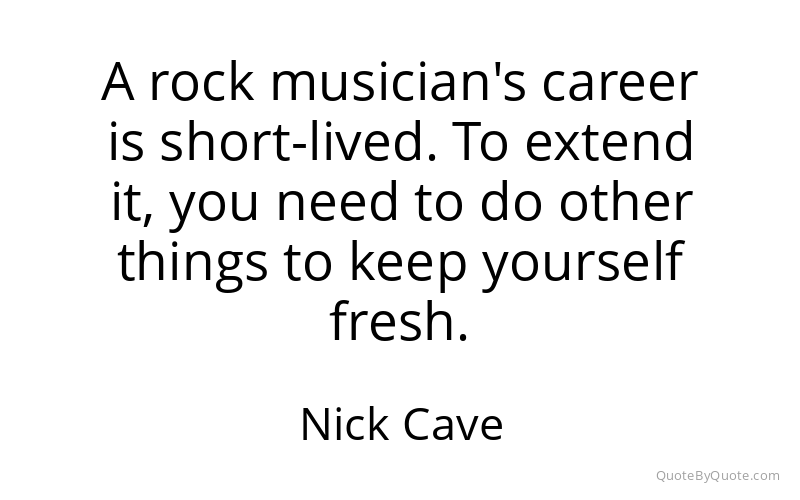Preview image for this quote by Nick Cave
