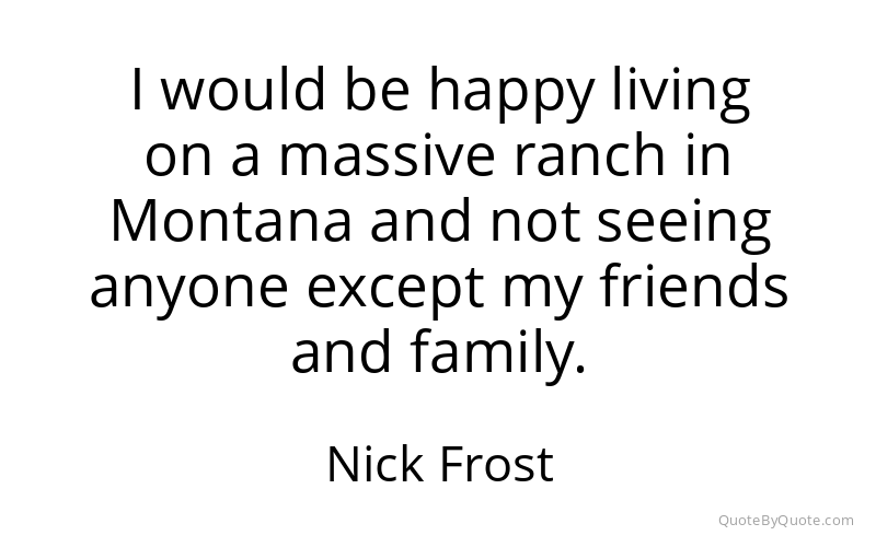 Preview image for this quote by Nick Frost
