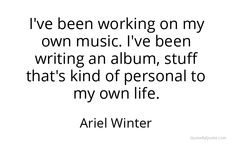 Preview image for this quote by Ariel Winter