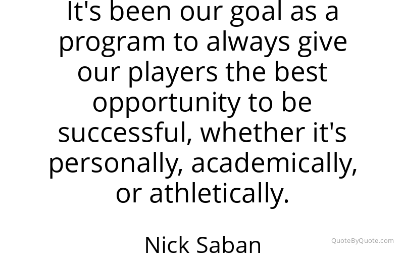 Preview image for this quote by Nick Saban