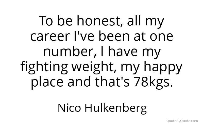 Preview image for this quote by Nico Hulkenberg
