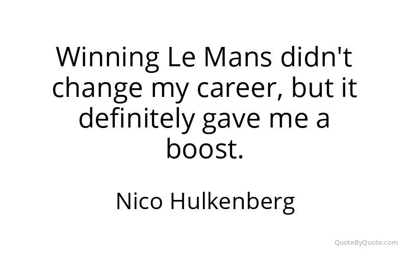 Preview image for this quote by Nico Hulkenberg