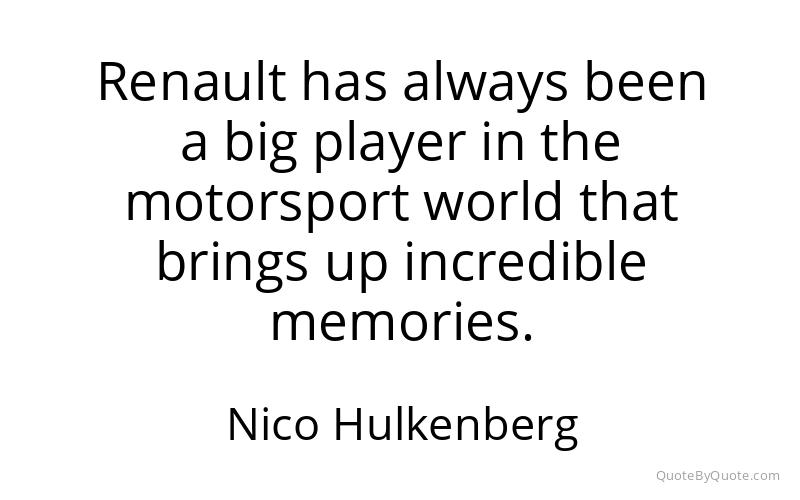 Preview image for this quote by Nico Hulkenberg