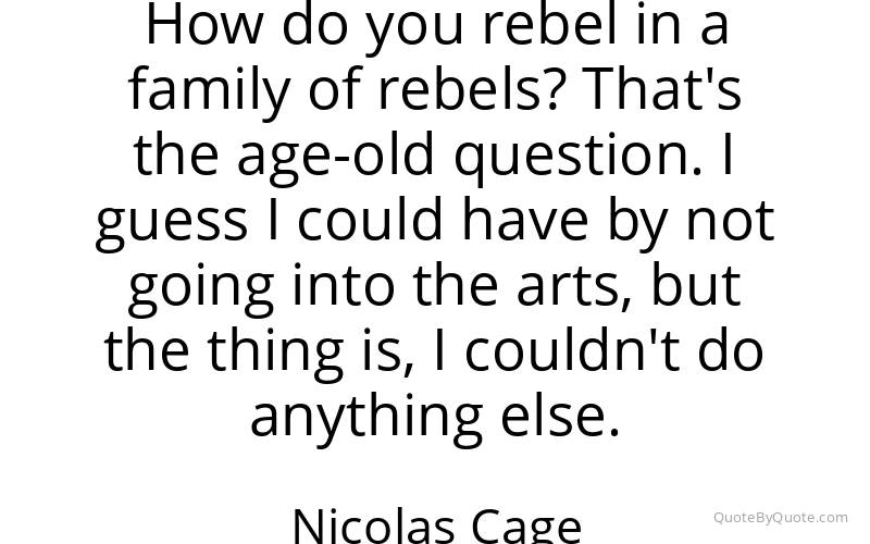 Preview image for this quote by Nicolas Cage