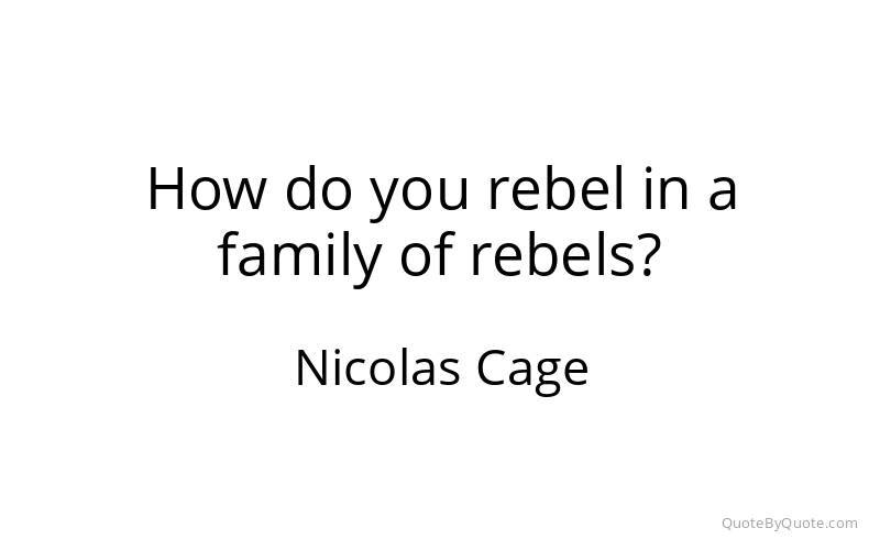 Preview image for this quote by Nicolas Cage