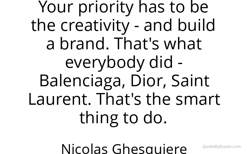 Preview image for this quote by Nicolas Ghesquiere