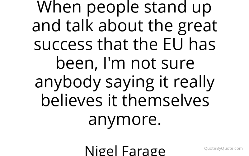 Preview image for this quote by Nigel Farage