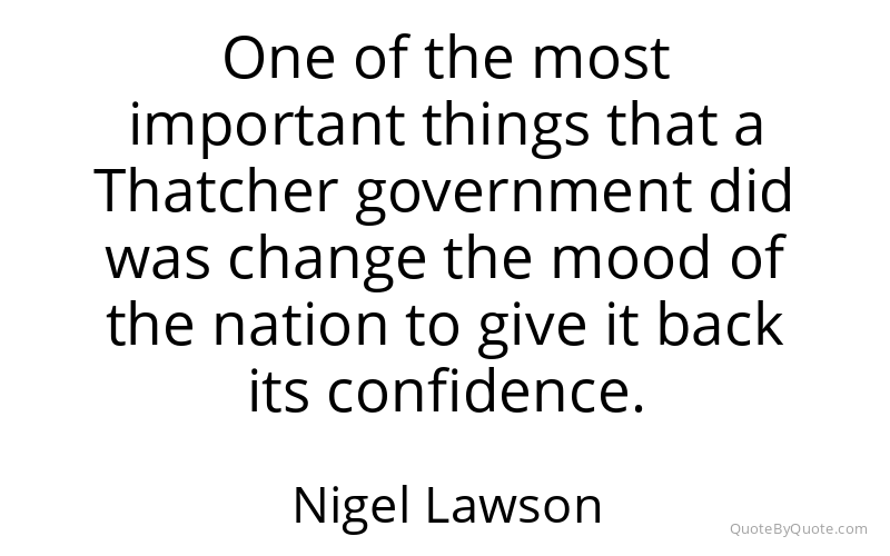 Preview image for this quote by Nigel Lawson