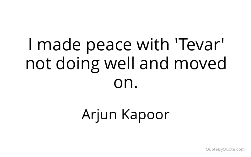 Preview image for this quote by Arjun Kapoor