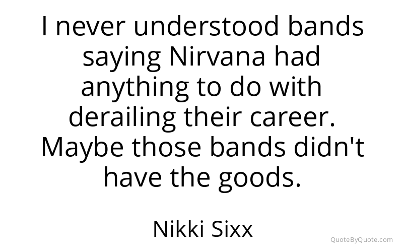 Preview image for this quote by Nikki Sixx
