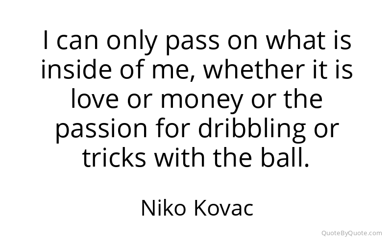 Preview image for this quote by Niko Kovac