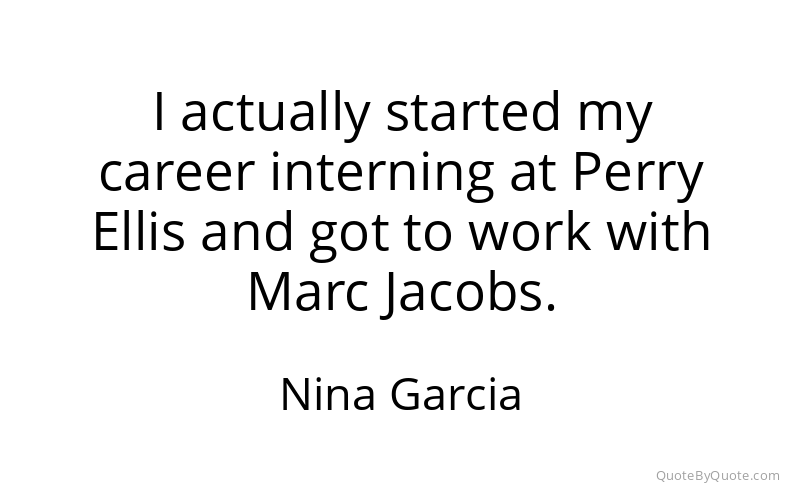 Preview image for this quote by Nina Garcia